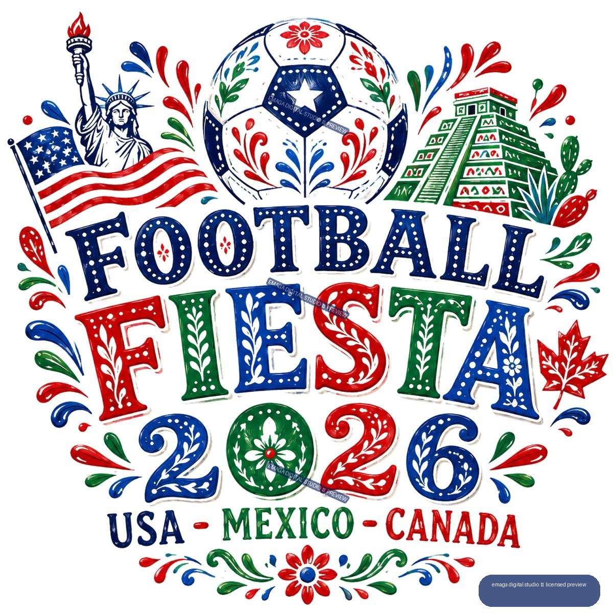 Colorful decorative football graphic reading “FOOTBALL FIESTA 2026 USA - MEXICO - CANADA,” with a patterned soccer ball, Statue of Liberty, American flag, Mexican pyramid, cacti, and Canadian maple leaf.